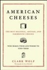 Clark Wolf, Clark/ Mitchell Wolf, Scott Mitchell, Scott Mitchell - American Cheeses