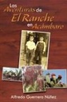 Alfredo Guerrero N. Ez - Las Aventuras de El Ranche En AC Mbaro