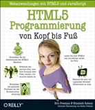 Elisabeth Robson, Eric Freeman, Freema, Eri Freeman, Eric Freeman, Robson... - HTML5-Programmierung von Kopf bis Fuß: Webanwendungen mit HTML5 und JavaScript