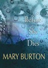 Mary Burton - Before She Dies