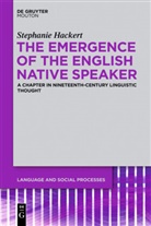 Stephanie Hackert - The Emergence of the English Native Speaker