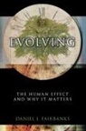 Daniel J. Fairbanks - Evolving