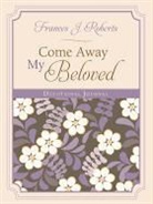 Frances J. Roberts - Come Away My Beloved Devotional Journal
