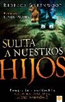 Rebecca Greenwood, Rebecca J. Greenwood - Suelta a Nuestros Hijos