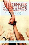 Ronda Moore - Messenger of God's Love "Loving the Unlovely"
