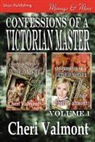 Cheri Valmont - Confessions of a Victorian Master, Volume 1 [Confessions of a Victorian Master: Lady M: Confessions of a Victorian Master 2: Mrs. Anne] (Siren Publish