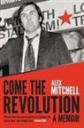 Alex Mitchell - Come the Revolution