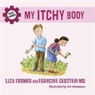 Francine, Liza Fromer, Fromer Liza, Francine Gerstein, Joe Weissmann, Joe Weissmann... - My Itchy Body