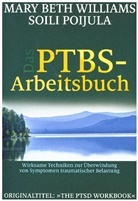 Poijula, Soili Poijula, William, Mary B. Williams, Mary Bet Williams, Mary Beth Williams - Das PTBS-Arbeitsbuch