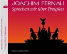 Joachim Fernau, Dieter Mann - Sprechen wir über Preußen. Vol.1+2, 3 Audio-CDs (Audiolibro)
