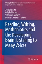 Zvia Breznitz, Victoria J Molfese et al, Dennis L. Molfese, Victoria J. Molfese, Orl Rubinsten, Orly Rubinsten - Reading, Writing, Mathematics and the Developing Brain: Listening to Many Voices