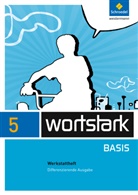 Lyane Berndt-Kroese, Beatrice Driesch-Roth, Tanja Fischer, Irmgard Honnef-Becker, Heiderose Lange, Fritz Wiesmann... - wortstark Basis, Differenzierende Ausgabe (2012): wortstark Basis - Differenzierende Allgemeine Ausgabe 2012