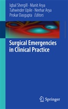 Mani Arya, Manit Arya, Neehar Arya, Prokar Dasgupta, Iqbal Shergill, Iqbal S. Shergill... - Surgical Emergencies in Clinical Practice