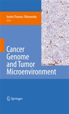 Andre Thomas-Tikhonenko, Andrei Thomas-Tikhonenko - Cancer Genome and Tumor Microenvironment