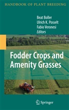 Beat Boller, Ulric K Posselt, Ulrich K Posselt, Ulrich K. Posselt, Fabio Veronesi - Fodder Crops and Amenity Grasses