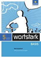Lyane Berndt-Kroese, Beatrice Driesch-Roth, Tanja Fischer, Irmgard Honnef-Becker, Heiderose Lange, Fritz Wiesmann... - wortstark Basis, Differenzierende Ausgabe Nordrhein-Westfalen (2012): wortstark Basis - Differenzierende Ausgabe für Nordrhein-Westfalen 2012