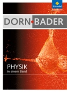 Heinz-Werner Oberholz, Heinz-Werner Oberholz, Heinz-Werner Oberholz, Wolfgang Philipp, Wolfgang Salm, Wolfgang Philipp... - Dorn / Bader Physik in einem Band SI + SII - Allgemeine Ausgabe 2012