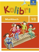 Meinhard Ansohn, Pit Budde, Bettina Küntzel, Ulrike Meyerholz, Andreas Rubisch, Frigga Schnelle... - Kolibri: Kolibri - Musikbücher: Allgemeine Ausgabe 2012