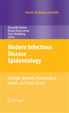 Alexander Krämer, Mirja Kretzschmar, Mirjam Kretzschmar, Klaus Krickeberg - Modern Infectious Disease Epidemiology