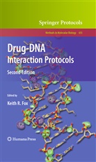 Keith Fox, Keith R. Fox, Keit R Fox, Keith R Fox - Drug-DNA Interaction Protocols