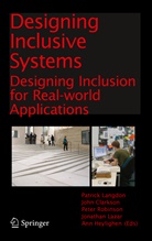 Joh Clarkson, John Clarkson, P John Clarkson, P. John Clarkson, A Heylighen, A. Heylighen... - Designing Inclusive Systems