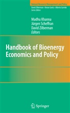 Madhu Khanna, Jürge Scheffran, Jürgen Scheffran, David Zilberman - Handbook of Bioenergy Economics and Policy