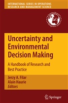 Jerz A Filar, Jerzy A Filar, Jerzy A. Filar, Haurie, Haurie, Alain Haurie - Uncertainty and Environmental Decision Making