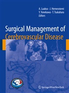 Juh Hernesniemi, Juha Hernesniemi, Aki Laakso, Tetsuya Tsukahara, Yasuhiro Yonekawa, Yasuhiro Yonekawa et al - Surgical Management of Cerebrovascular Disease