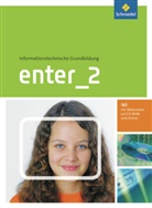 Klau Buck, Klaus Buck, Diete Haas, Dieter Haas, Dieter u a Jauernig - enter, Informationstechnische Grundbildung Ausgabe 2011 - 2: Enter - Informationstechnische Grundbildung