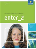Klaus Buck, Dieter Haas, Dieter Jauernig, Hartmut Köhler, Ulrich Nanz, Gerhard Tripodi - enter, Informationstechnische Grundbildung, Ausgabe Gymnasium Baden-Württemberg - 2: Enter - Informationstechnische Grundbildung für Gymnasien