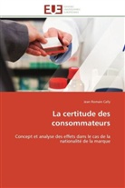 Jean Romain Cally, Cally-J - La certitude des consommateurs