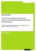 Nora Demattio - "El Cine Documental en Argentina": Theorie des Dokumentarfilms und filmische Erzählstrategien