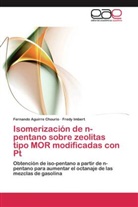 Fernand Aguirre Chourio, Fernando Aguirre Chourio, Fredy Imbert - Isomerización de n-pentano sobre zeolitas tipo MOR modificadas con Pt