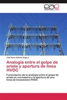 Julio Rene Alfonso  Segura, Julio Rene Alfonso Segura - Analogía entre el golpe de ariete y apertura de línea HVDC