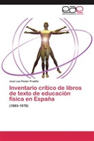 José Luis Pastor Pradillo - Inventario crítico de libros de texto de educación física en España