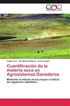 Felip Leco, Felipe Leco, Fermín López, Ana Beatri Mateos, Ana Beatriz Mateos - Cuantificación de la materia seca en Agrosistemas Ganaderos