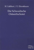 E Ehrenbach, E. Ehrenbach, E. Ehrenbaum, Lübbert, H Lübbert, H. Lübbert - Die schwedische Ostseefischerei