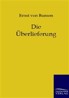 Ernst Von Bunsen, Ernst Von Bunsen - Die Überlieferung