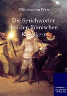 Wilhelm von Wyss, Wilhelm von Wyss - Die Sprichwörter bei den Römischen Komikern