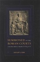 Liebs, Detlef Liebs, Detlef/ Garber Liebs, Liebs Detlef - Summoned to the Roman Courts