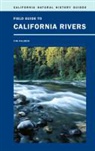 Tim Palmer, William E. Avery - Field Guide to California Rivers