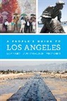 Laura Barraclough, Laura R Barraclough, Laura R. Barraclough, Barraclough Laura R., Wendy Cheng, Laura Pulido... - People''s Guide to Los Angeles