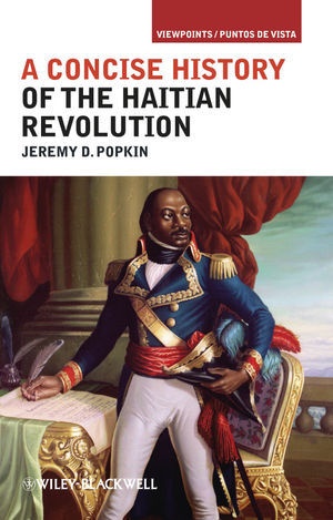  Popkin, Jeremy D Popkin, Jeremy D. Popkin - Concise History of the Haitian Revolution