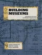 Timothy Glines, David Grabitske, Robert Herskovitz, Robert/ Glines Herskovitz - Building Museums