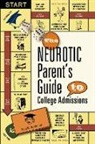 J. d. Rothman, J.D. Rothman - The Neurotic Parent's Guide to College Admissions