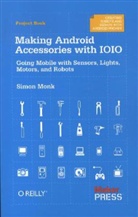 Simon Monk, Monk Simon - Making Android Accessories with the IOIO
