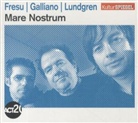 Paolo Fresu, Richard Galliano, Jan Lundgren - Mare Nostrum, 1 Audio-CD (Audio book)