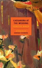 Dorothy Baker, Dorothy/ Eisenberg Baker, Deborah Eisenberg - Cassandra at the Wedding