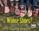 Stephen R Swinburne, Stephen R. Swinburne - Whose Shoes?