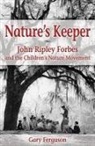 Gary Ferguson - Nature's Keeper (Hardcover)